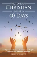 Una vida cristiana victoriosa en 40 días - Victorious Christian Living In 40 Days