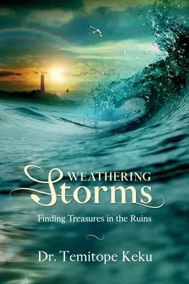Capear tormentas: Encontrar tesoros en las ruinas - Weathering Storms: Finding Treasures in the Ruins