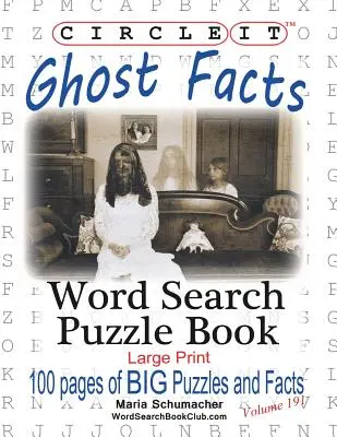 Encierra en un círculo, Datos sobre fantasmas, Sopa de letras, Libro de puzzles - Circle It, Ghost Facts, Word Search, Puzzle Book