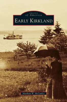 Los inicios de Kirkland - Early Kirkland