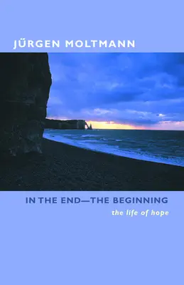 En el Fin-El Comienzo La vida de la esperanza - In the End-The Beginning: The Life of Hope