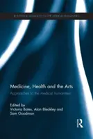 Medicina, salud y arte: Aproximaciones a las humanidades médicas - Medicine, Health and the Arts: Approaches to the Medical Humanities