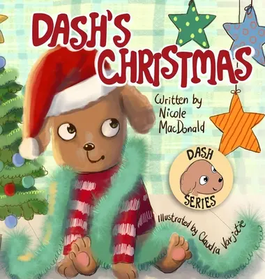 La Navidad de Dash: El cuento de un perro sobre la magia de la Navidad - Dash's Christmas: A Dog's Tale About the Magic of Christmas