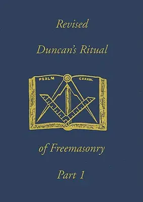 Ritual de la Masonería de Duncan, Parte 1 - Duncan's Ritual of Freemasonry, Part 1