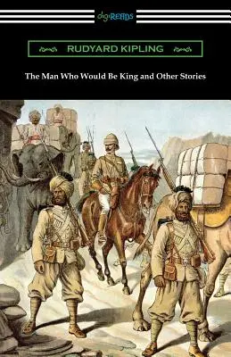 El hombre que quiso ser rey y otros cuentos - The Man Who Would Be King and Other Stories