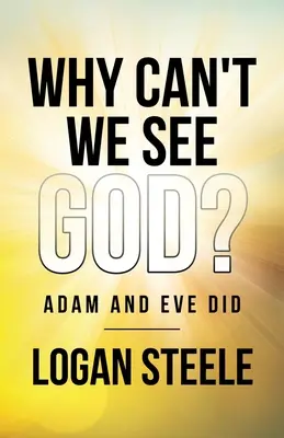 ¿Por qué no podemos ver a Dios? Adán y Eva - Why Can't We See God?: Adam and Eve Did
