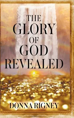 La gloria de Dios revelada - The Glory of God Revealed