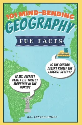 101 datos geográficos curiosos: ¿Es el desierto del Sahara realmente el desierto más grande? ¿Es realmente el Everest la montaña más alta del mundo? - 101 Mind-Bending Geography Fun Facts: Is The Sahara Desert Really The Largest Desert? Is Mt Everest Really The Tallest Mountain In The World?