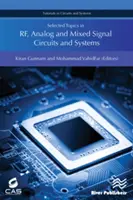 Selected Topics in Rf, Analog and Mixed Signal Circuits and Systems (Temas seleccionados en circuitos y sistemas de señal de radiofrecuencia, analógicos y mixtos) - Selected Topics in Rf, Analog and Mixed Signal Circuits and Systems