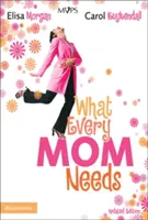 Lo que toda madre necesita - What Every Mom Needs