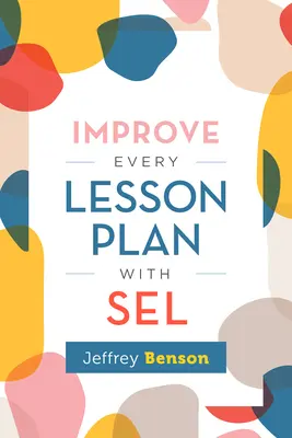Mejore cada plan de clase con Sel - Improve Every Lesson Plan with Sel