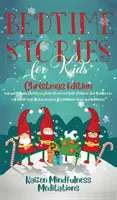 Cuentos para niños: Edición de Navidad - ¡Cuentos navideños divertidos y relajantes para que los niños se duerman rápido! Reducir - Bedtime Stories for Kids: Christmas Edition - Fun and Calming Christmas Short Stories for Kids, Children and Toddlers to Fall Asleep Fast! Reduc