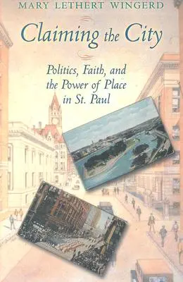 Reclamando la ciudad: Política, fe y el poder del lugar en San Pablo - Claiming the City: Politics, Faith, and the Power of Place in St. Paul
