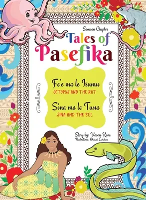 Cuentos de Pasefika - El pulpo y la rata, Sina y la anguila - Tales of Pasefika - Octopus and the Rat, Sina and the Eel