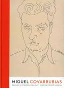 Miguel Covarrubias: Trazando una línea cosmopolita - Miguel Covarrubias: Drawing a Cosmopolitan Line