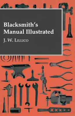 Manual del herrero ilustrado - Blacksmith's Manual Illustrated