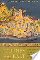 Viaje a Oriente: La misión jesuita a China, 1579-1724 - Journey to the East: The Jesuit Mission to China, 1579-1724