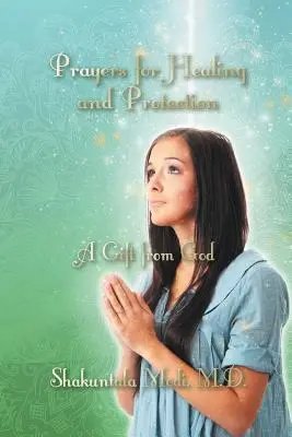 Oraciones de Sanación y Protección: Un regalo de Dios - Prayers for Healing and Protection: A Gift from God