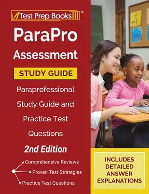 ParaPro Assessment Study Guide: Guía de Estudio y Preguntas de Práctica para el Examen ParaPro [2ª Edición] - ParaPro Assessment Study Guide: Paraprofessional Study Guide and Practice Test Questions [2nd Edition]