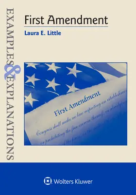 Ejemplos y explicaciones de la Ley de la Primera Enmienda - Examples and Explanations for First Amendment Law