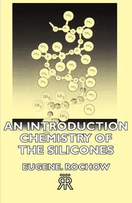 Introducción a la química de las siliconas - An Introduction Chemistry of the Silicones