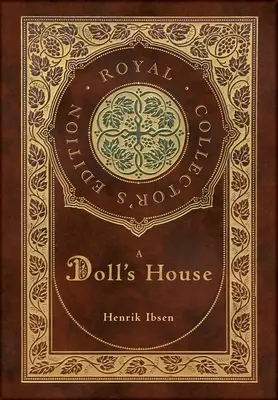 Casa de muñecas (Edición Real de Coleccionista) (Tapa dura plastificada con sobrecubierta) - A Doll's House (Royal Collector's Edition) (Case Laminate Hardcover with Jacket)