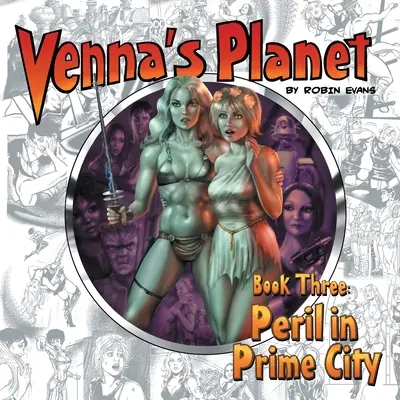 El Planeta de Venna Libro Tres: Peligro en Prime City - Venna's Planet Book Three: Peril in Prime City