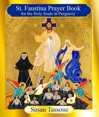 Libro de oraciones de Santa Faustina para las almas santas - The St. Faustina Prayer Book for the Holy Souls