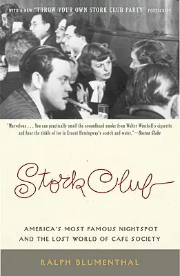 Stork Club: El local nocturno más famoso de Estados Unidos y el mundo perdido de Cafe Society - Stork Club: America's Most Famous Nightspot and the Lost World of Cafe Society