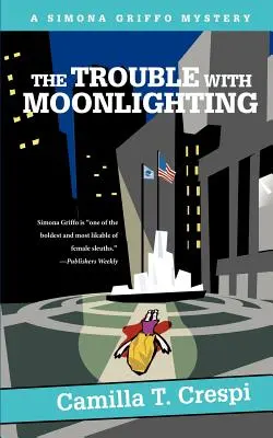 El problema del claro de luna: A Simona Griffo Mystery - The Trouble with Moonlighting: A Simona Griffo Mystery