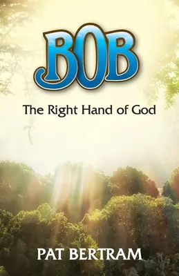 Bob: La mano derecha de Dios - Bob: The Right Hand of God