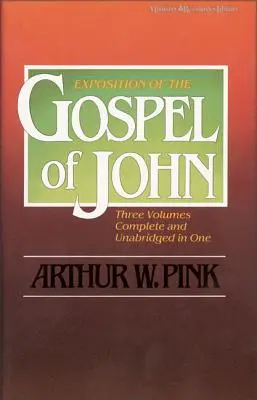 Exposición del Evangelio de Juan, edición en un volumen - Exposition of the Gospel of John, One-Volume Edition