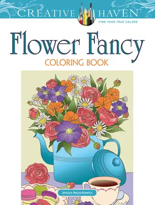 Libro para colorear de Creative Haven - Creative Haven Flower Fancy Coloring Book