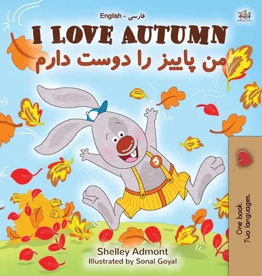 I Love Autumn (Libro bilingüe inglés farsi para niños) - I Love Autumn (English Farsi Bilingual Book for Kids)