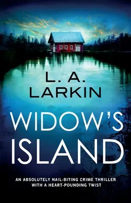 La isla de las viudas: Un thriller policíaco de los que te muerden las uñas con un giro de infarto - Widow's Island: An absolutely nail-biting crime thriller with a heart-pounding twist