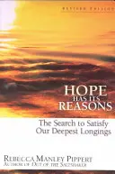 La esperanza tiene sus razones: La búsqueda de la satisfacción de nuestros anhelos más profundos - Hope Has Its Reasons: The Search to Satisfy Our Deepest Longings