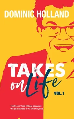 Dominic Holland se enfrenta a la vida - Dominic Holland Takes on Life