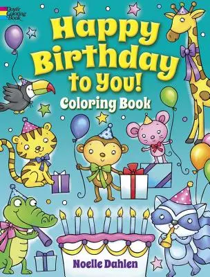 Feliz Cumpleaños Libro para colorear - Happy Birthday to You! Coloring Book