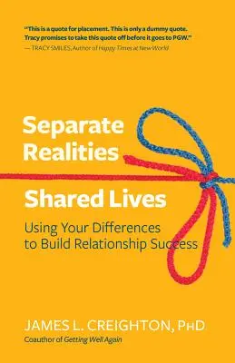 Amar a través de las diferencias: Cómo construir relaciones sólidas a partir de realidades distintas - Loving Through Your Differences: Building Strong Relationships from Separate Realities