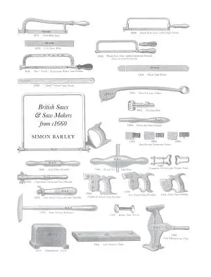 Sierras y aserraderos británicos desde 1660 - British Saws and Saw Makers from 1660