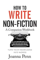 Cómo escribir no ficción Libro de ejercicios complementario - How To Write Non-Fiction Companion Workbook