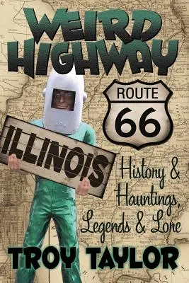 Carretera extraña: Illinois - Weird Highway: Illinois