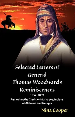 Cartas escogidas de las reminiscencias del general Thomas Woodward - Selected Letters of General Thomas Woodward's Reminiscences