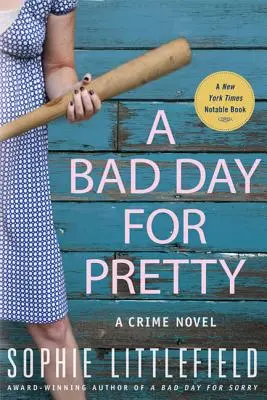 Un mal día para la guapa: Una novela negra - A Bad Day for Pretty: A Crime Novel