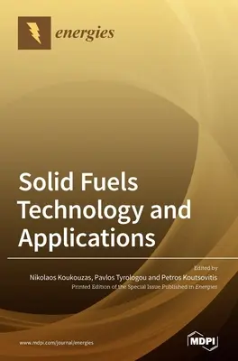 Tecnología y aplicaciones de los combustibles sólidos. - Solid Fuels Technology and Applications.