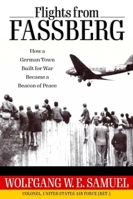 Vuelos desde Fassberg: Cómo una ciudad alemana construida para la guerra se convirtió en un faro de paz - Flights from Fassberg: How a German Town Built for War Became a Beacon of Peace