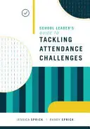 Guía del director para afrontar los problemas de asistencia a clase - School Leader's Guide to Tackling Attendance Challenges