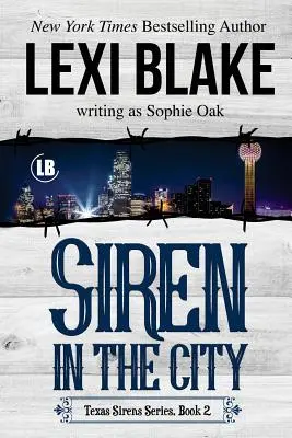 Sirena en la Ciudad: Sirenas de Texas, Libro 2 - Siren in the City: Texas Sirens, Book 2