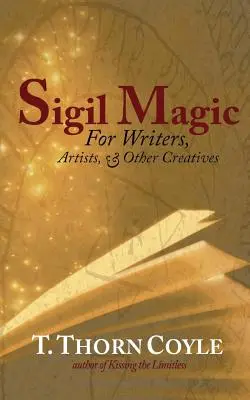 Sigil Magic: para escritores y otros creativos - Sigil Magic: for Writers and Other Creatives