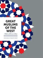 Grandes musulmanes de Occidente: Creadores del Islam occidental - Great Muslims of the West: Makers of Western Islam